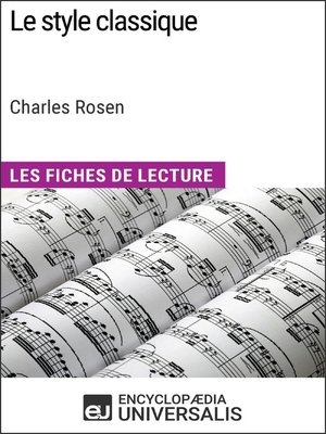 cover image of Le style classique de Charles Rosen (Les Fiches de Lecture d'Universalis)